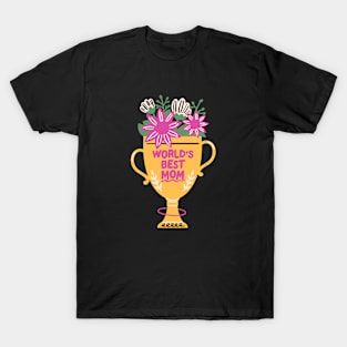 World's Best Mom! T-Shirt